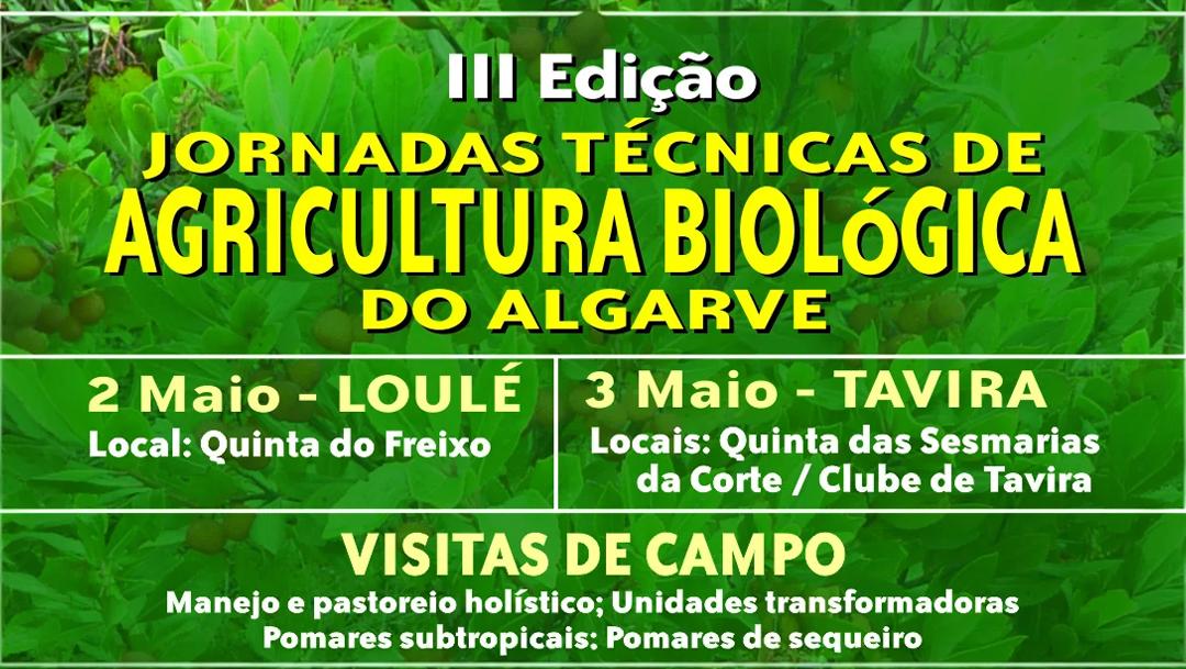 III Edition of Technical Days on Organic Agriculture of the Algarve