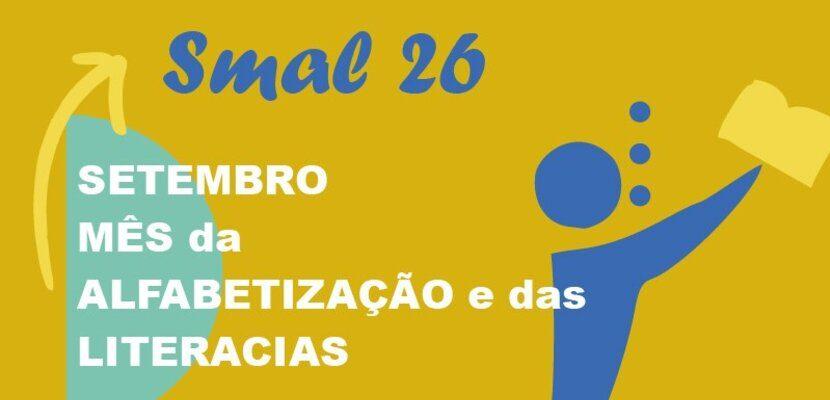 SMAL – Setembro Mês da Alfabetização e das Literacias