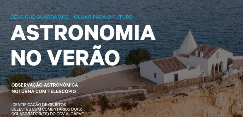 Astronomia no Verão: Céus que Guardamos – Olhar para o Futuro