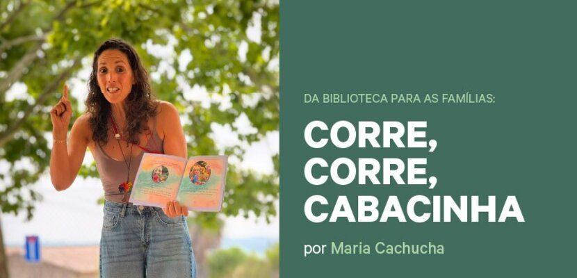 Corre, Corre, Cabacinha